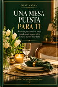 Una Mesa Puesta para Ti | Menu D’ANNA — Rituales para Comer a Solas con Elegancia